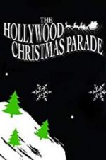 Watch 88th Annual Hollywood Christmas Parade Myflixer