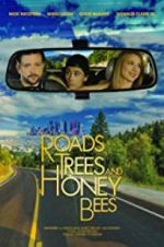 Watch Roads, Trees and Honey Bees Myflixer