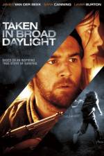 Watch Taken in Broad Daylight Myflixer