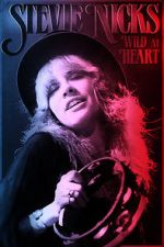 Watch Stevie Nicks: Wild at Heart Myflixer