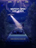 Watch Bigfoot, UFOs and Jesus Myflixer