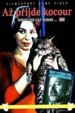 Watch Az prijde kocour (When the Cat Comes Myflixer