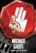 Watch Matando Cabos Myflixer