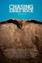 Watch Chasing Eagle Rock Myflixer