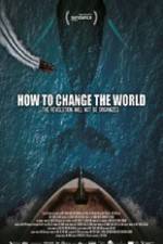 Watch How to Change the World Myflixer