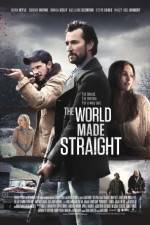 Watch The World Made Straight Myflixer