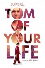 Watch Tom of Your Life Myflixer