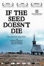 Watch If the Seed Doesn't die Myflixer