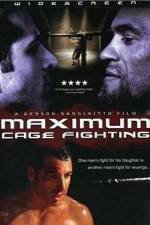 Watch Maximum Cage Fighting Myflixer