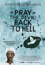 Watch Pray the Devil Back to Hell Myflixer