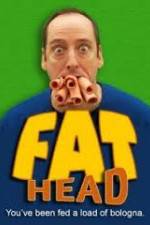 Watch Fat Head Myflixer