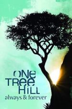 Watch One Tree Hill: Always & Forever Myflixer