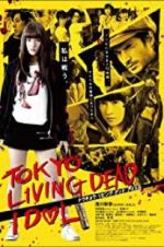 Watch Tokyo Living Dead Idol Myflixer