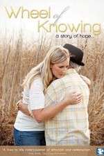Watch Wheel of Knowing A Story of Hope Myflixer