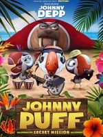 Watch Johnny Puff: Secret Mission Myflixer