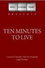 Watch Ten Minutes to Live Myflixer