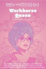Watch Workhorse Queen Myflixer