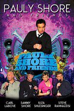 Watch Pauly Shore & Friends Myflixer