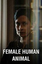 Watch Female Human Animal Myflixer