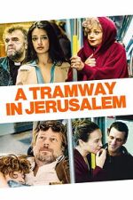 Watch A Tramway in Jerusalem Myflixer