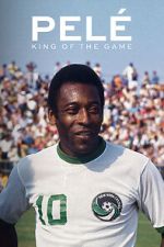 Watch Pel�: King of the Game Myflixer