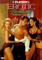 Watch Playboy\'s Erotic Fantasies IV: Forbidden Liaisons Myflixer