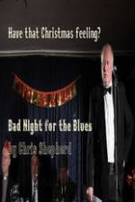 Watch Bad Night for the Blues Myflixer