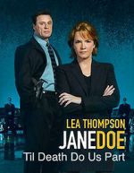 Watch Jane Doe: Til Death Do Us Part Myflixer