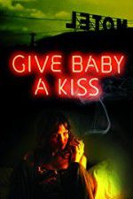 Watch Give Baby a Kiss Myflixer