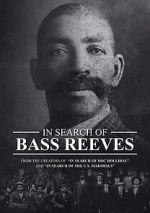 Watch In Search of Bass Reeves Myflixer