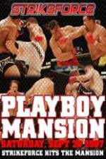 Watch Strikeforce At The Playboy Mansion Myflixer