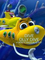 Watch Dive Olly Dive: A Hero's Magical Quest Myflixer