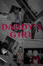 Watch Daddy\'s Girl Myflixer