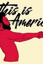 Watch Childish Gambino: This Is America Myflixer