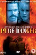 Watch Pure Danger Myflixer