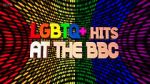 Watch LGBTQ+ Hits at the BBC (TV Special 2022) Myflixer