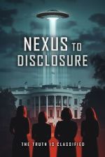 Watch Nexus to Disclosure: The Truth Is Classified Myflixer