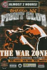 Watch Ghetto Ass Fight Club The War Zone Myflixer
