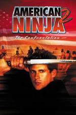 Watch American Ninja 2: The Confrontation Myflixer