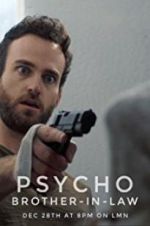 Watch Psycho Brother In-Law Myflixer
