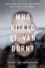 Watch Who Killed Lt. Van Dorn? Myflixer
