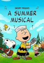 Watch Snoopy Presents: A Summer Musical Myflixer