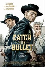 Watch Catch the Bullet Myflixer