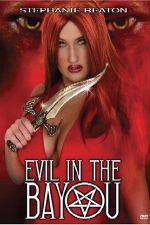 Watch Evil in the Bayou Myflixer