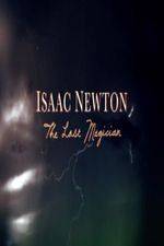 Watch Isaac Newton: The Last Magician Myflixer