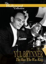 Watch Yul Brynner: The Man Who Was King Myflixer