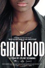 Watch Girlhood Myflixer