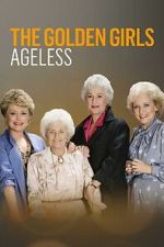 Watch Golden Girls: Ageless Myflixer
