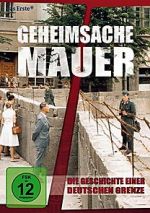 Watch Geheimsache Mauer - Die Geschichte einer deutschen Grenze Myflixer