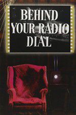 Watch Behind Your Radio Dial Myflixer